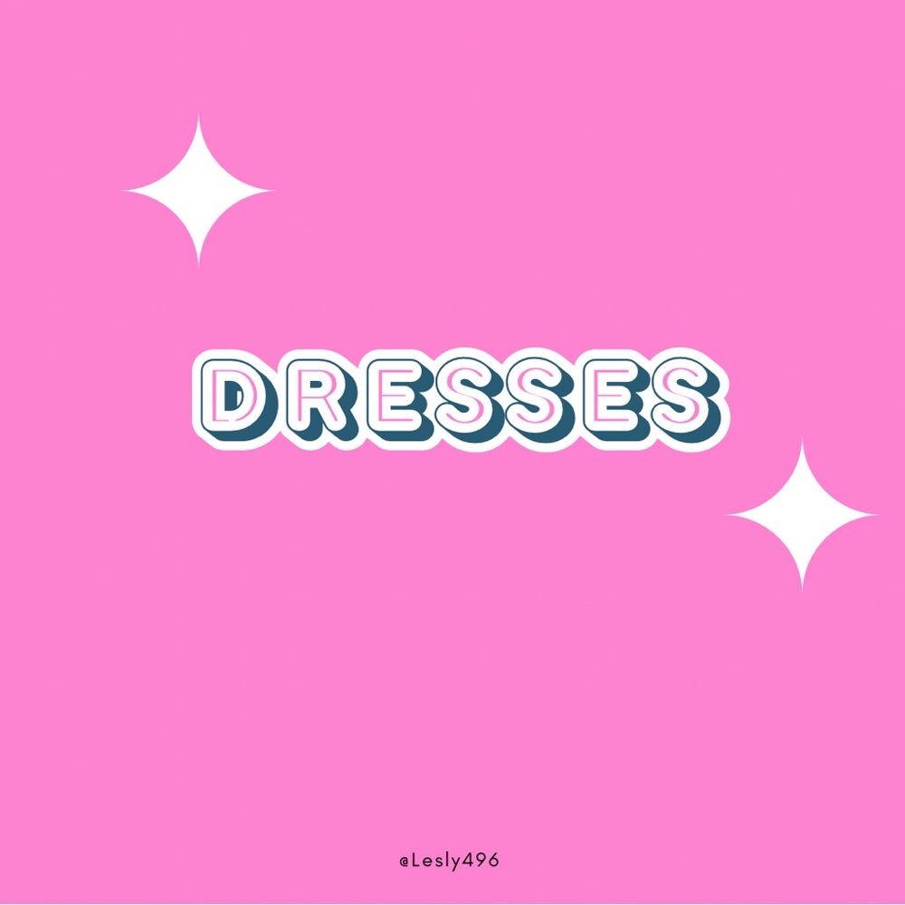 DRESSES